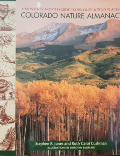 Ruth Carol Cushman Stephen R. Jones - Colorado Nature Almanac