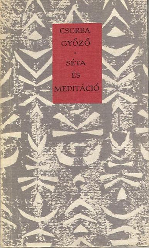 Csorba Győző - Séta és meditáció