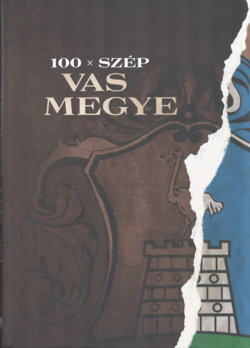 Majth�nyi L�szl� - 100 x sz�p Vas megye