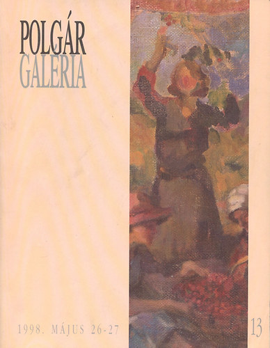 Polgr Galria: 13. rversi katalgus- Mjusi festmny, btor, sznyeg, kszer, mtrgy rvers (1998. mjus 26-27)