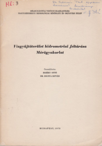 Dr. Zsuffa Istvn  Eszky Ott (szerk.) - Vzgyjtterlet hidrometriai feltrsa - Mrgyakorlat