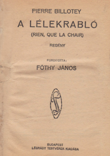 Billotey - A lélekrabló (Pesti Hiorlap Könyvek)