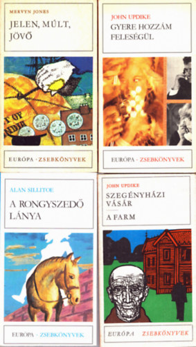 John Updike, Mervyn Jones Alan Sillitoe - 4 db Eur�pa zsebk�nyv: Szeg�nyh�zi v�s�r+ Jelen, m�lt, j�v�+ Gyere hozz�m feles�g�l+ A rongyszed� l�nya