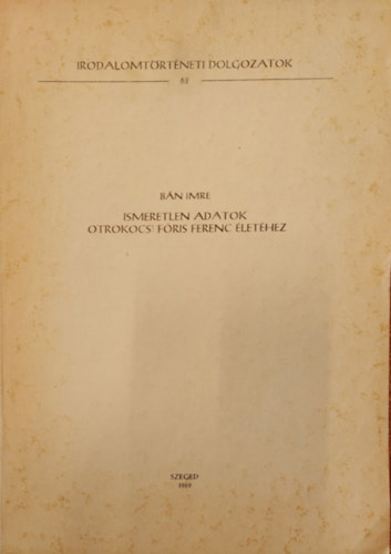 B�n Imre - Ismeretlen adatok Otrokocs Ferenc �let�hez