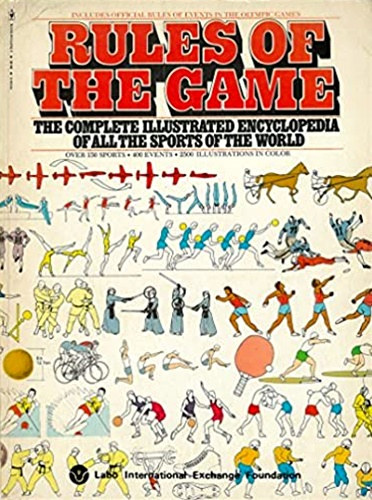 Diagram Group - Rules of the Game: The Complete Illustrated Encyclopedia of All the Sports of the World