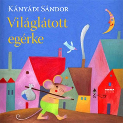 Knydi Sndor - Vilgltott egrke