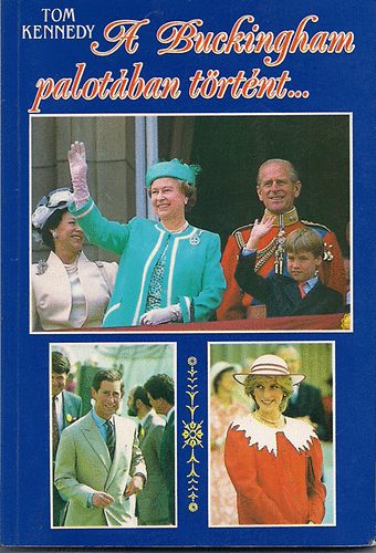 Tom Kennedy - A Buckingham palotban trtnt