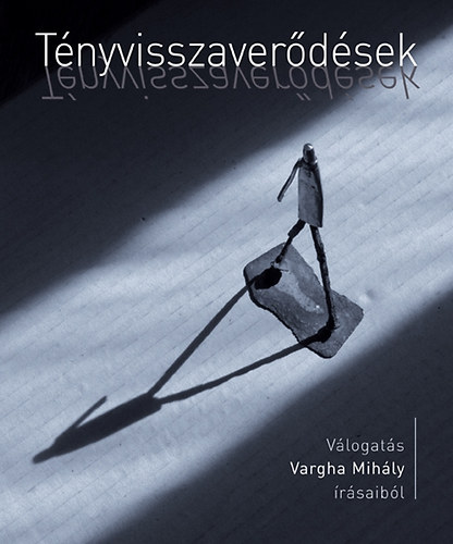 Vargha Mih�ly - T�nyvisszaver�d�sek