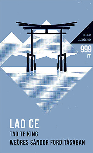 Lao-Ce - Tao Te King (Weres Sndor fordtsban)