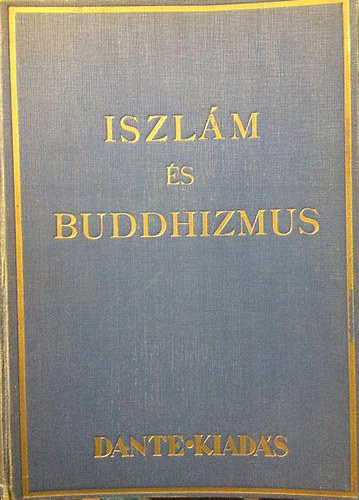 Szimonidesz Lajos - Primitv s kultrvallsok: Iszlm s buddhizmus