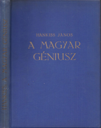 Hankiss Jnos - A magyar gniusz (I. kiads)