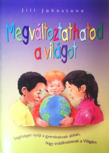 Jill Johnstone - Megvltoztathatod a vilgot
