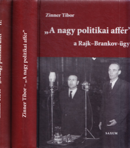 Zinner Tibor - A nagy politikai aff�r - A Rajk-Brankov �gy I-II.