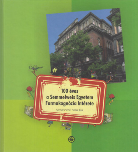 100 �ves a Semmelweis Egyetem Farmakogn�zia Int�zete