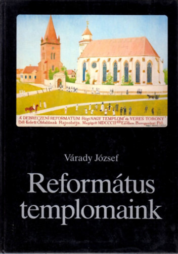 V�rady J�zsef - Reform�tus templomaink