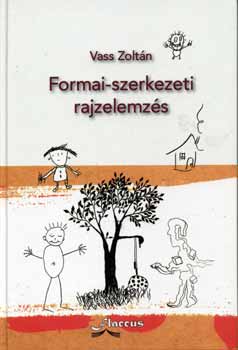 Vass Zolt�n - Formai-szerkezeti rajzelemz�s