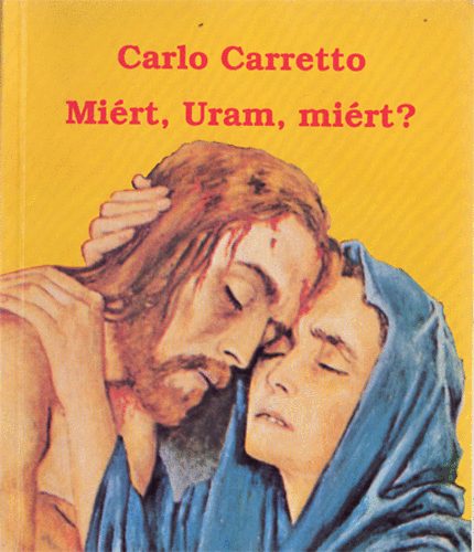 Carlo Carretto - Mirt, Uram, mirt?
