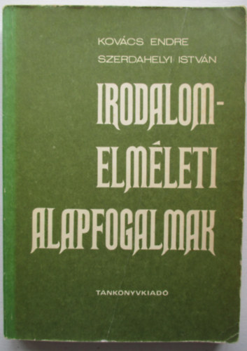Kovács E.-Szerdahelyi I. - Irodalomelméleti alapfogalmak