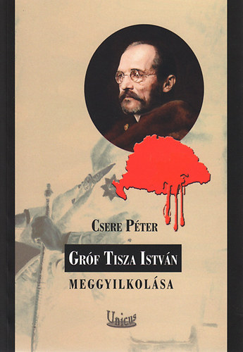 Csere Péter - Gróf Tisza István meggyilkolása