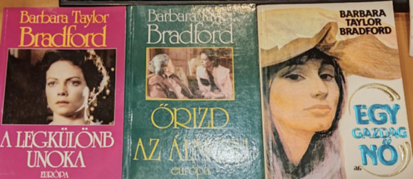 Barbara Taylor Bradford - 3 db Barbara Taylor Bradford: A legklnb unoka, Egy gazdag n, rizd az lmot.