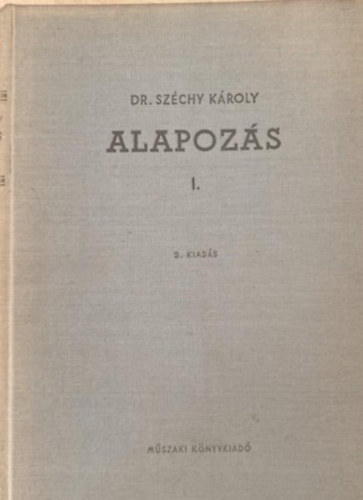 Dr. Szchy Kroly - Alapozs I-II.