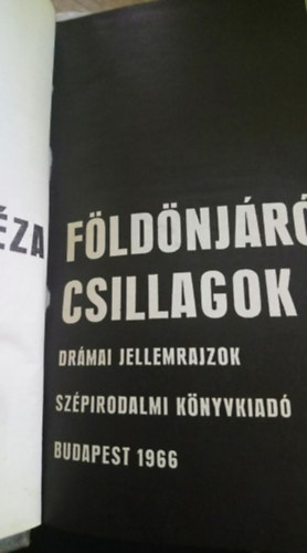 Hegeds Gza - Fldnjr csillagok (Drmai jellemrajzok)