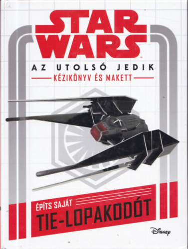 Star Wars - Az utols jedik (Kziknyv s makett): pts sajt Tie-lopakodt