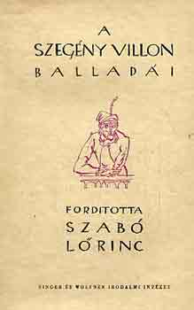 Francois Villon - A szeg�ny Villon ballad�i