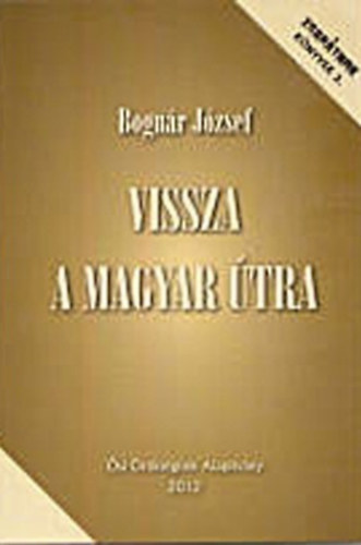 Bognr Jzsef - Vissza a magyar tra