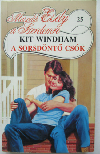 Kit Windham - Sorsd�nt� cs�k (M�sodik es�ly a szerelemre)