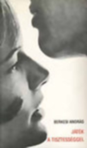 S�k Csaba  Berkesi Andr�s (szerk.) - J�t�k a tisztess�ggel