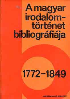 K�kay Gy�rgy - A magyar irodalomt�rt�net bibliogr�fi�ja 2.: 1772-1849