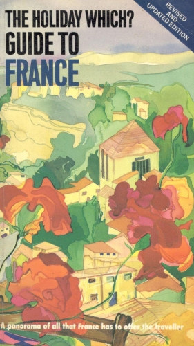 The "Holiday Which?" Guide to France