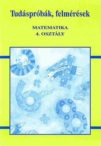 Tudsprbk, felmrsek - Matematika 4. osztly