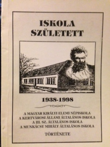 Iskola sz�letett 1938-1998