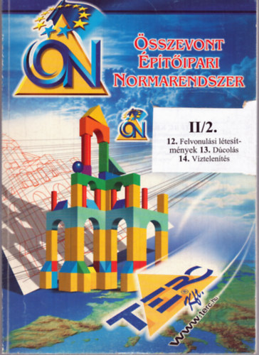 �sszevont �p�t�ipari Normarendszer II/2. - 12. Felvonul�si l�tes�tm�nyek - 13. D�col�s - 14. V�ztelen�t�s