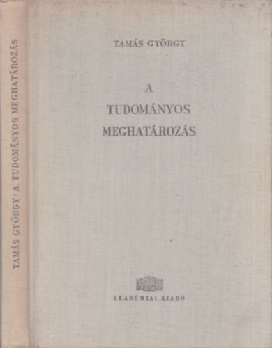 Tams Gyrgy - A tudomnyos meghatrozs