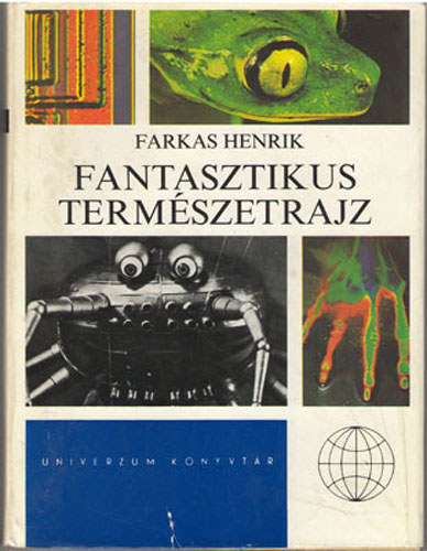 Farkas Henrik - Fantasztikus term�szetrajz
