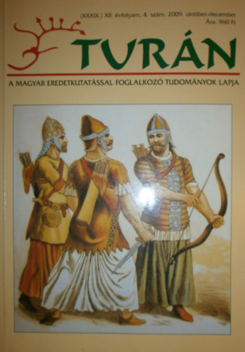 Eszterg�ly El�d  (szerk.) - Tur�n (XXXIX.) �j XII. �vfolyam, 4. sz�m 2009. okt�ber-december