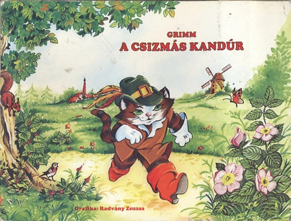 Grimm; Radványi Zsuzsa rajzolta - A csizmás kandúr - Térbeli mesekönyv