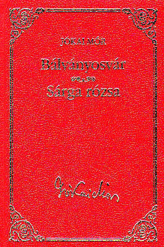 Jkai Mr - Blvnyosvr - Srga rzsa (Jkai Mr vlogatott mvei 22.)