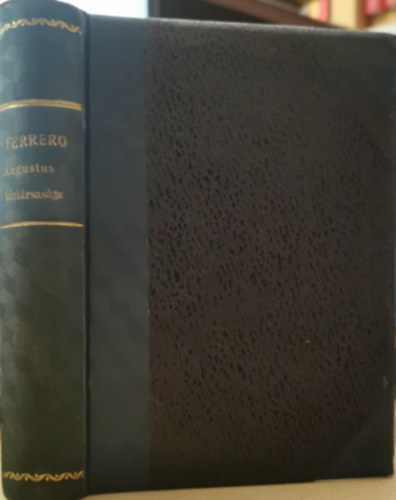 Ferrero - Róma nagysága és hanyatlása V.: Augustus köztársasága