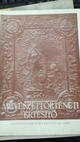 ismeretlen - Mvszettrtneti rtest 1967. XVI. vf. 1. szm