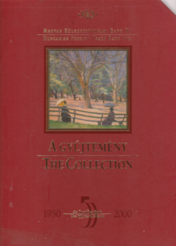 K�v�r Gy�rgy; Grenitzer R�bert; D�vid Gyula - Kr�nika - A gy�jtem�ny I-II. (50 �ves a Magyar K�lkereskedelmi Bank)- k�tnyelv�