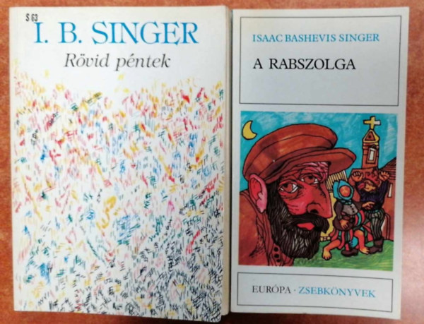 B. Isaac Singer - 2 db Singer ktet:  A rabszolga-Rvid pntek