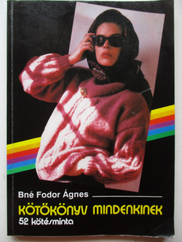 Bn� Fodor �gnes - K�t�k�nyv mindenkinek (52 k�t�sminta)