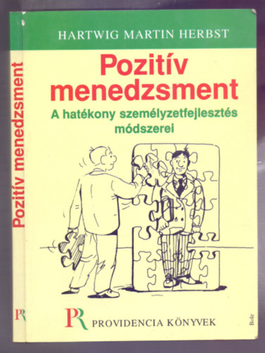 Hartwig Martin Herbst - Pozitív menedzsment (A hatékony személyzetfejlesztés módszerei - Providencia Könyvek)