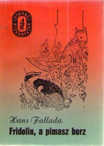 Hans Fallada - Fridolin, a pimasz borz