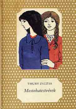 Thury Zsuzsa - Mostohatestvérek