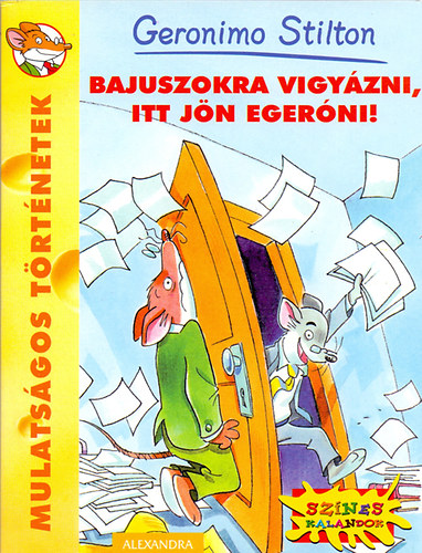 Geronimo Stilton - Bajuszokra vigyzni, itt jn Egerni!